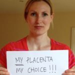 My Placenta, My Choice